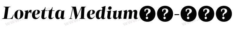 Loretta Medium字体字体转换